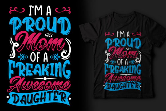 Download I'M a Proud Mom T-shirt Design for Mom - Premium Bundle